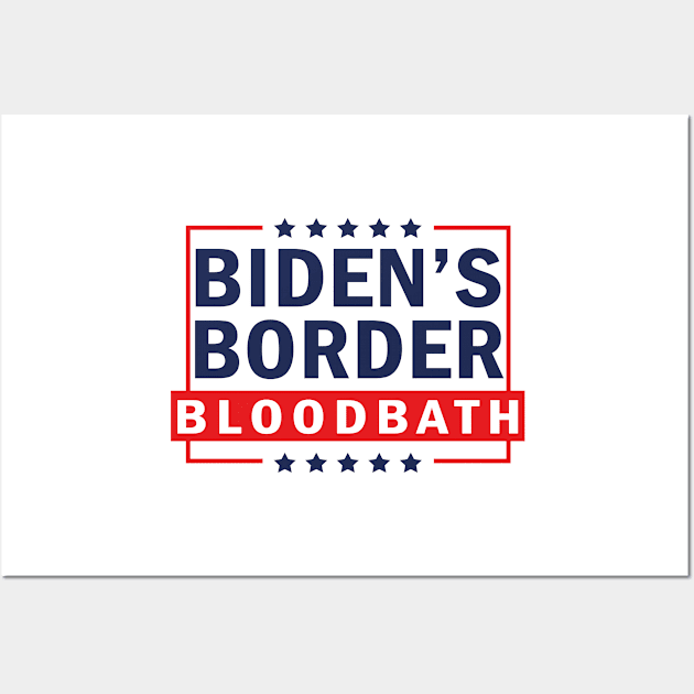 Biden's Border Bloodbath Wall Art by Sunoria